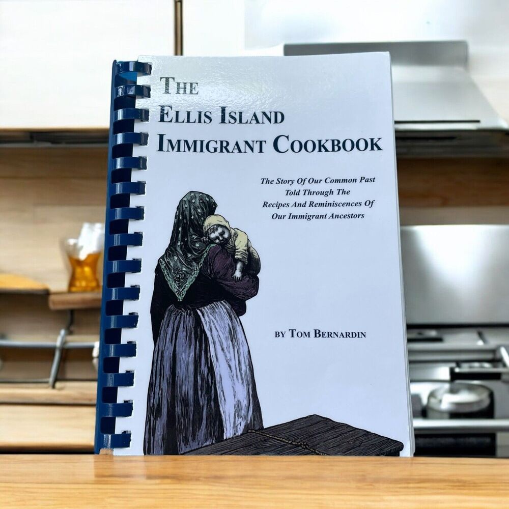 The Ellis Island Immigrant Cookbook 1991 Spiral Bound Historical